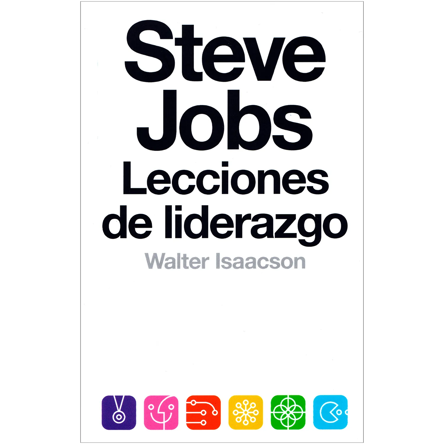 Steve Jobs. Lecciones De Liderazgo