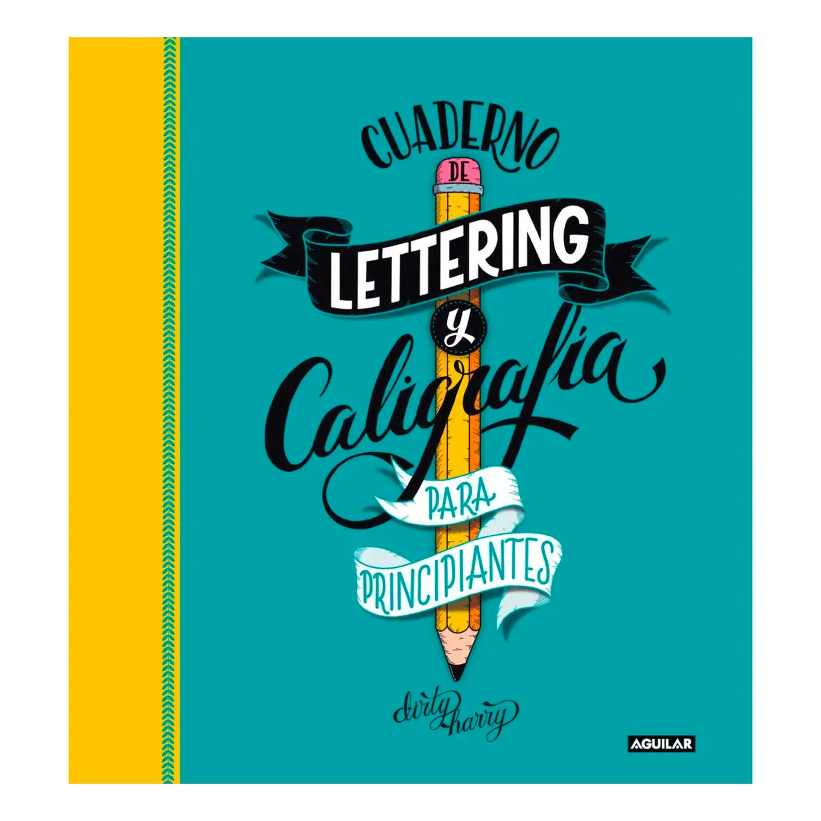 Cuaderno de Lettering y Caligrafía Creativa Para Principiantes