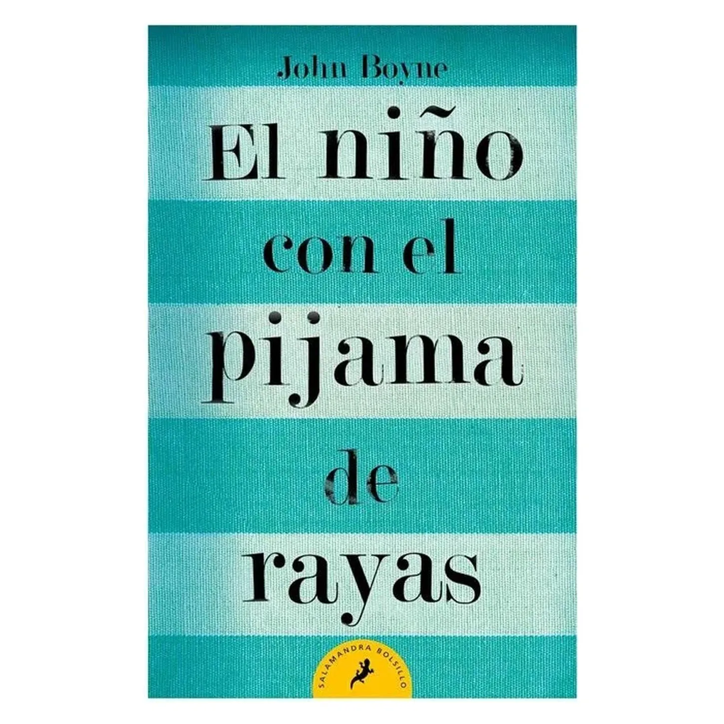 El Niño Con El Pijama De Rayas / John Boyne