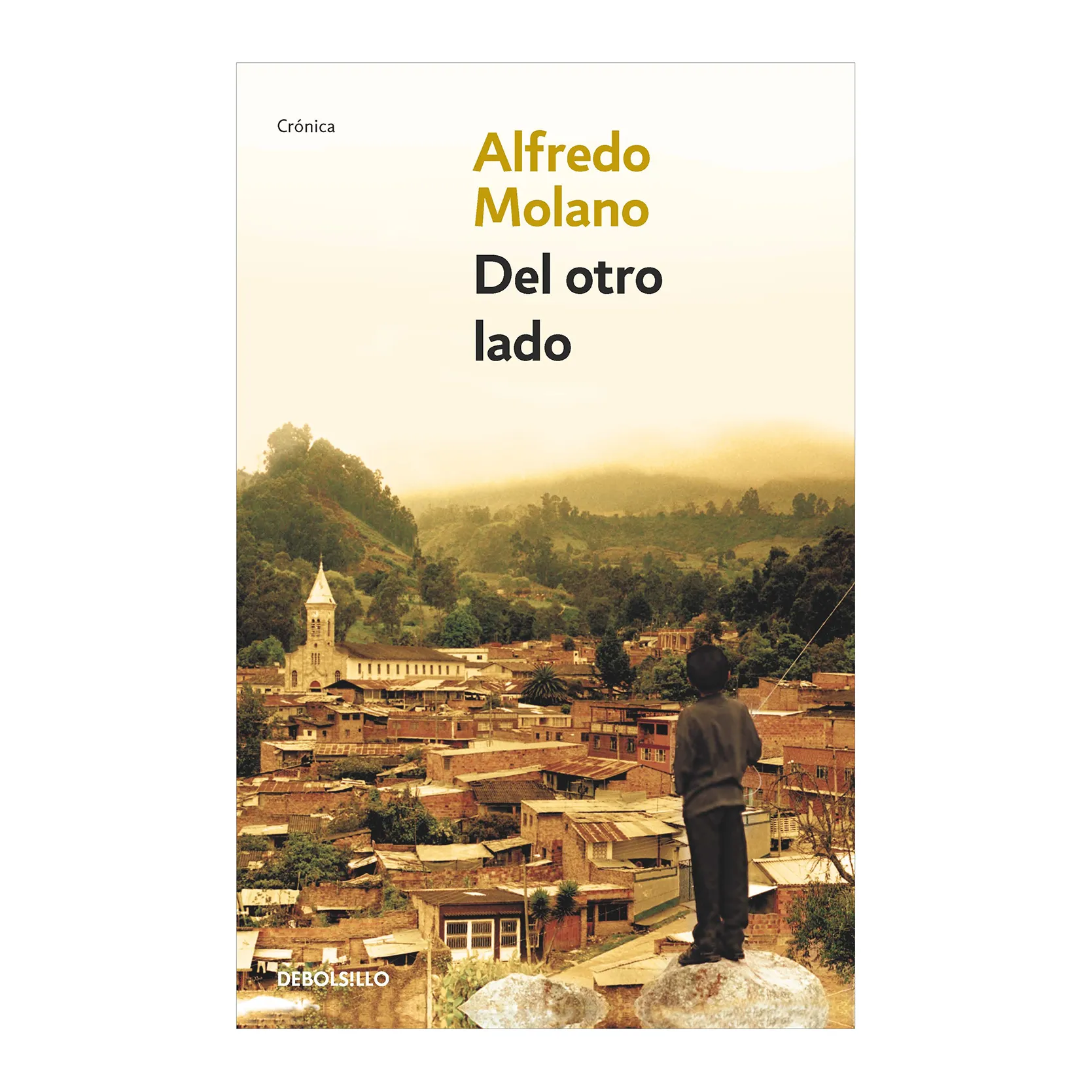 Del Otro Lado / Alfredo Molano Bravo