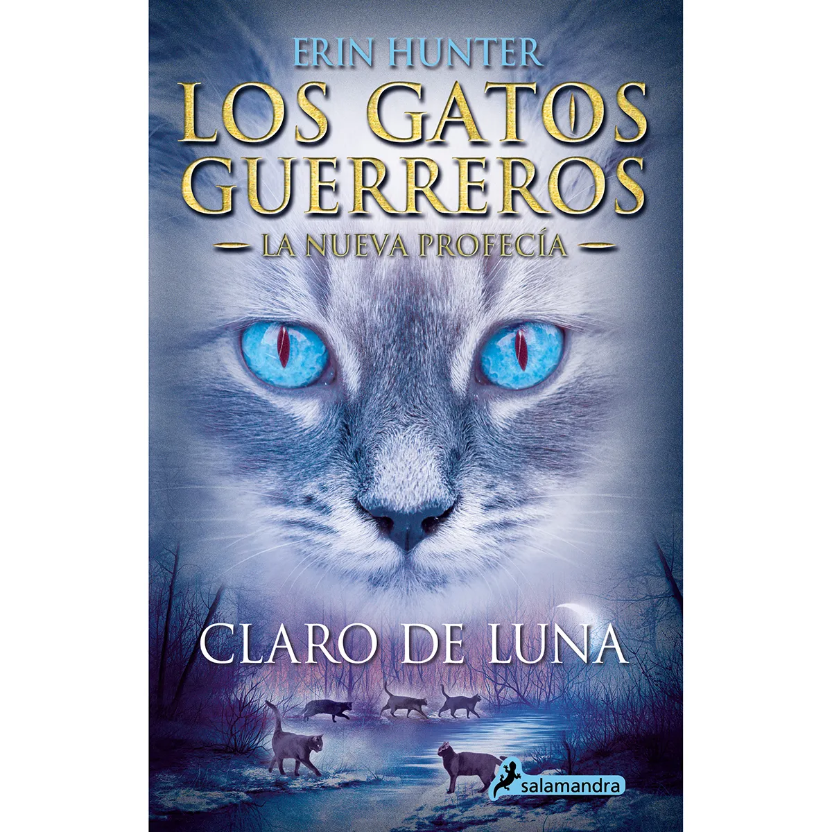 Claro De Luna. Los Gatos Guerreros. La Nueva Profecía 2