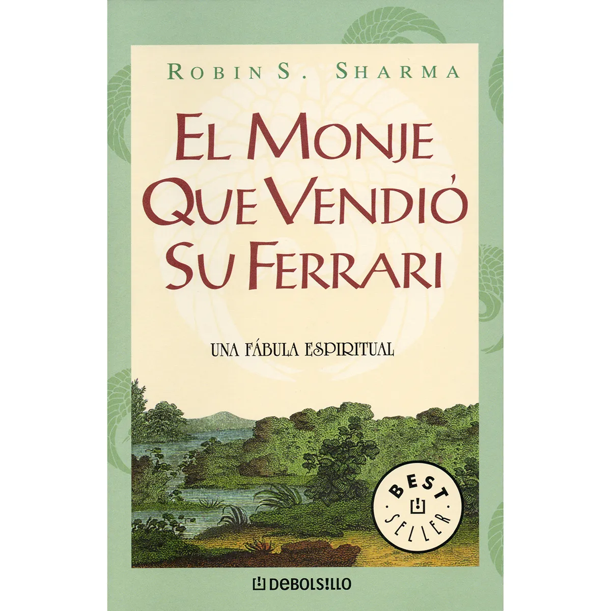 El Monje Que Vendio Su Ferrari / Robin Sharma