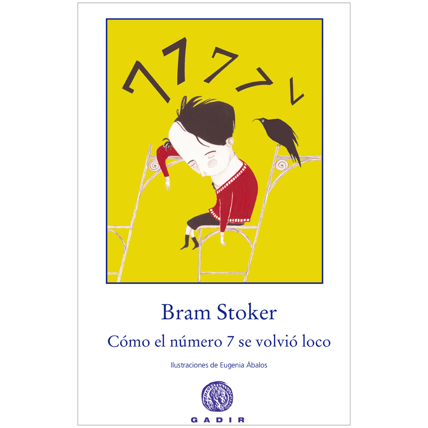 Cómo El Número 7 Se Volvio Loco / Bram Stoker