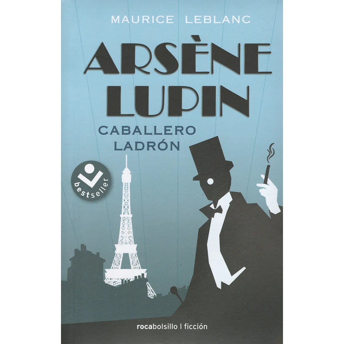 Arsene Lupin. Caballero Ladrón. Maurice Leblanc