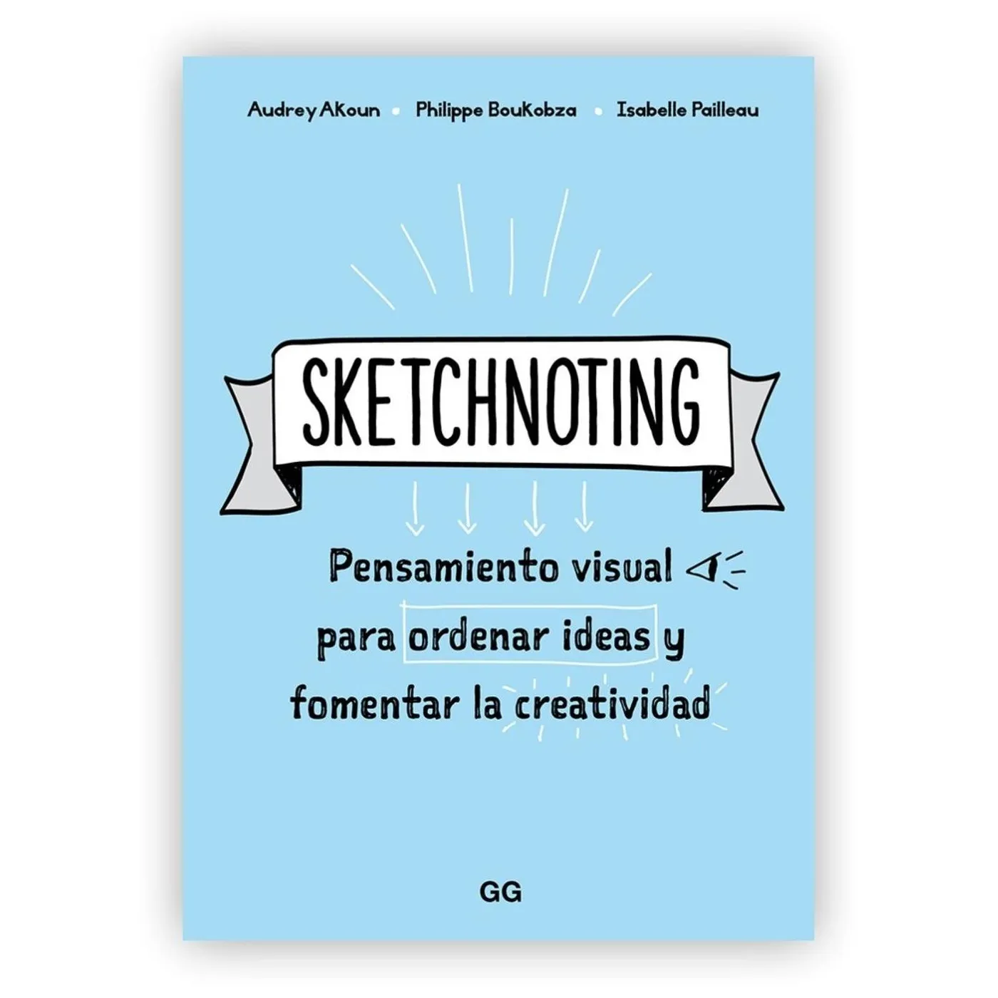 Sketchnoting: Pensamiento Visual Para Ordenar Ideas