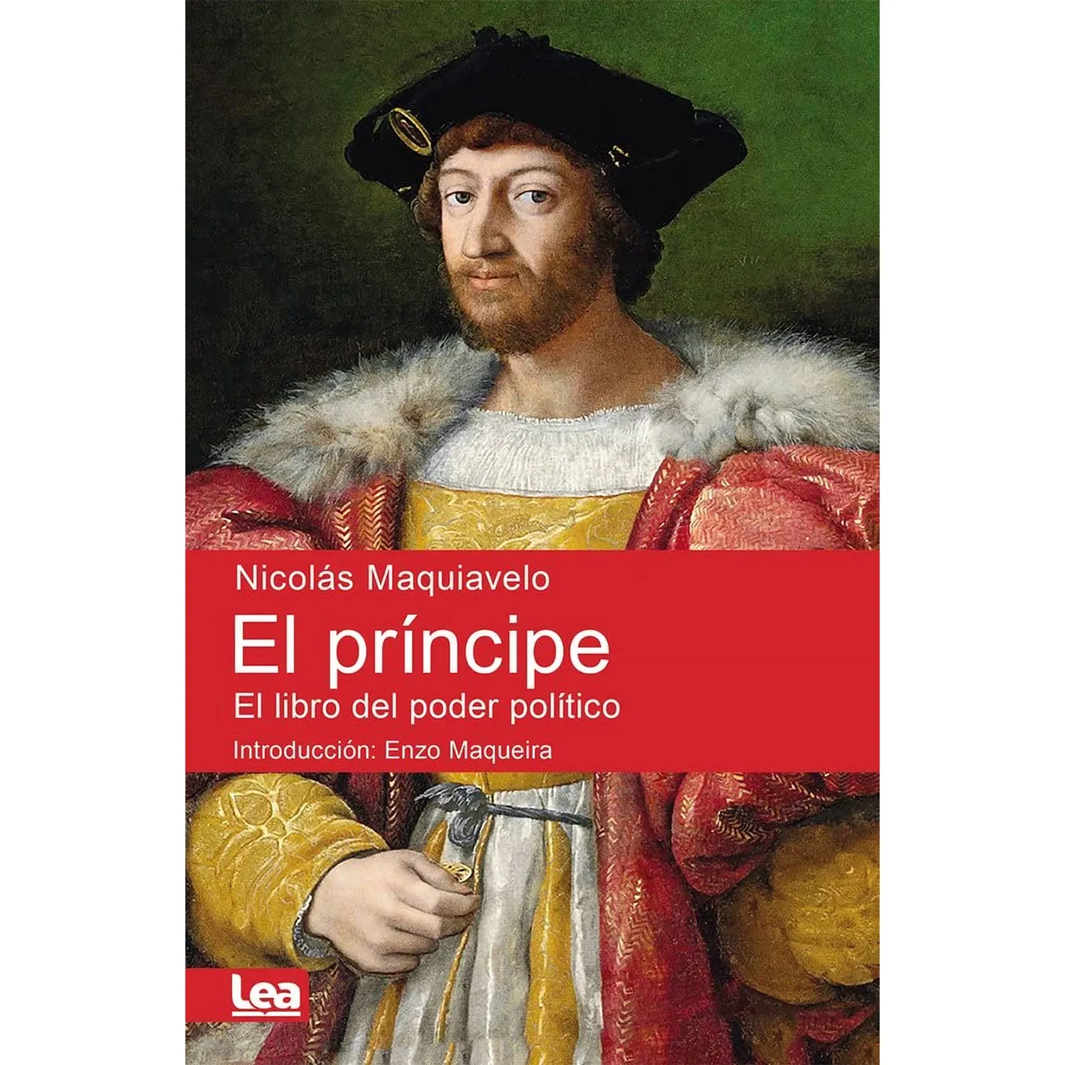 El Principe: El Libro Del Poder Politico