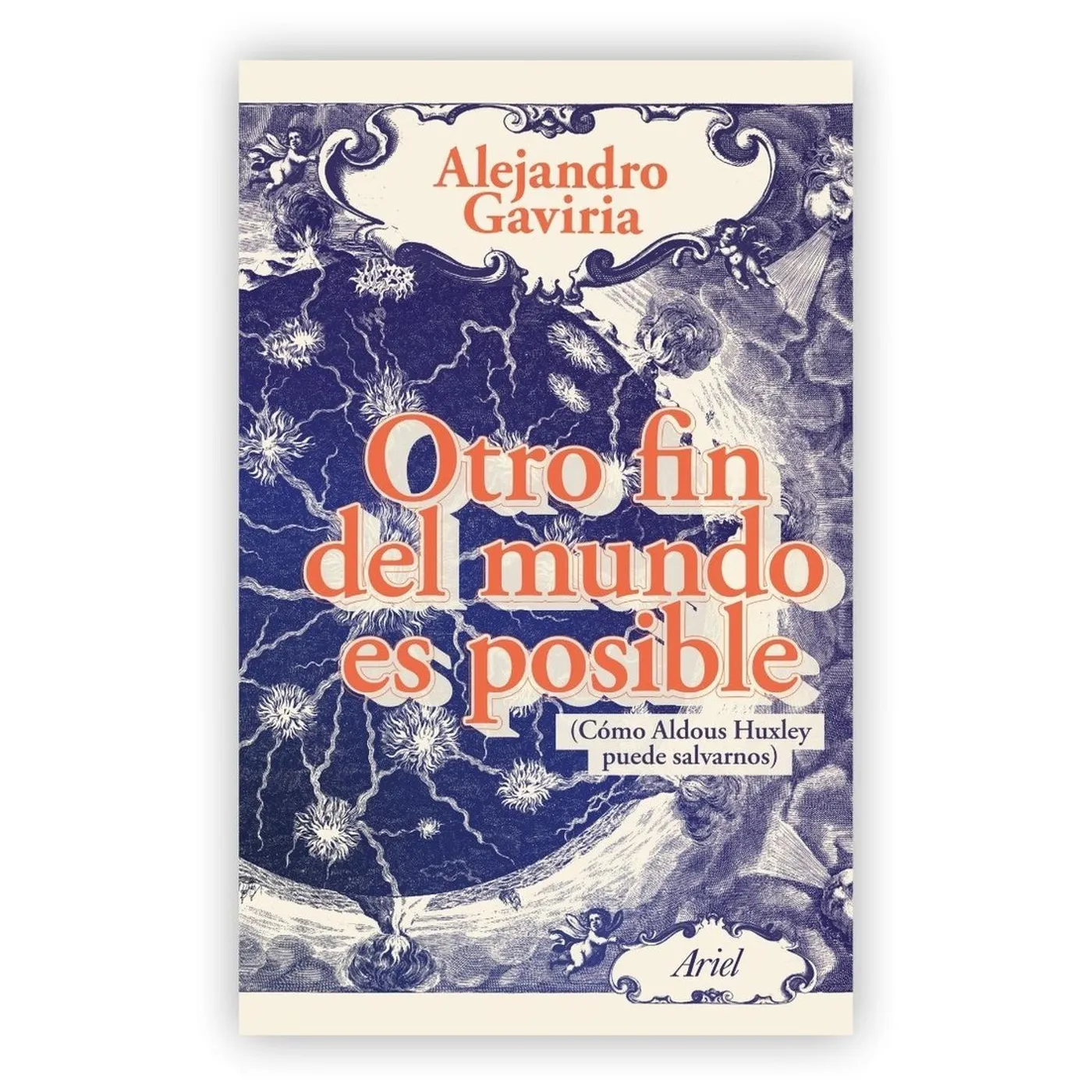 Otro Fin Del Mundo Es Posible / Alejandro Gaviria