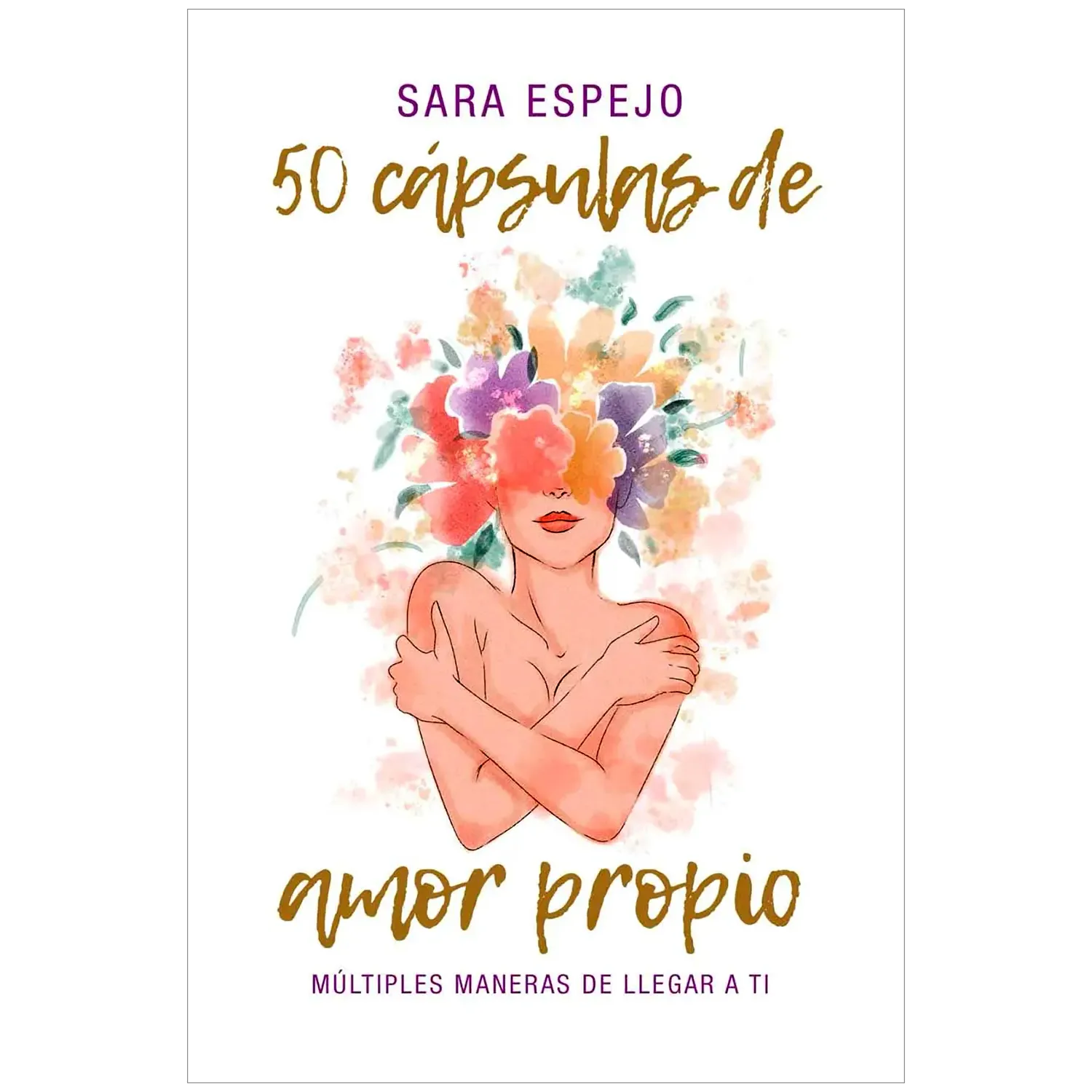 50 Cápsulas De Amor Propio. Sara Espejo