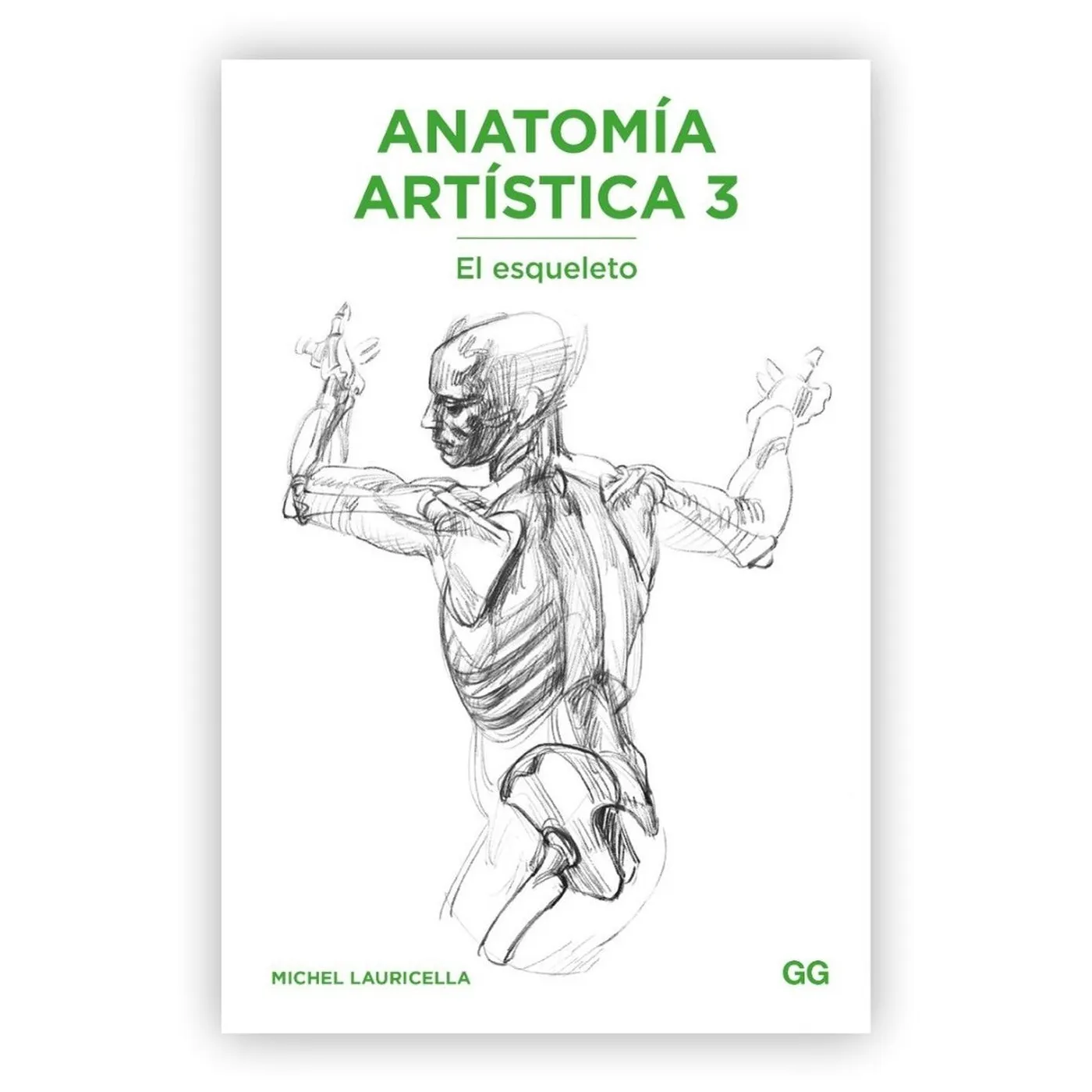 Anatomía Artística 3. El Esqueleto