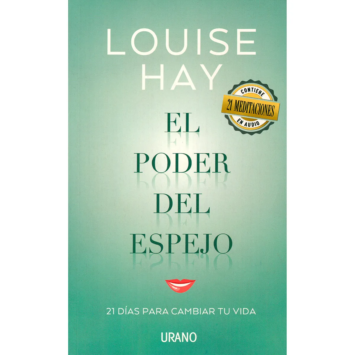 El Poder Del Espejo. Louise L. Hay