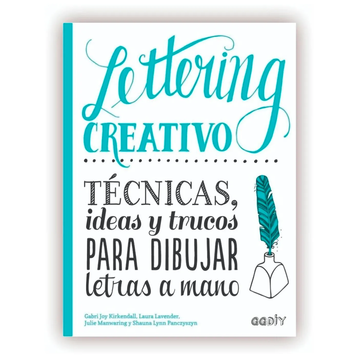 Lettering Creativo Técnicas, Ideas Y Trucos