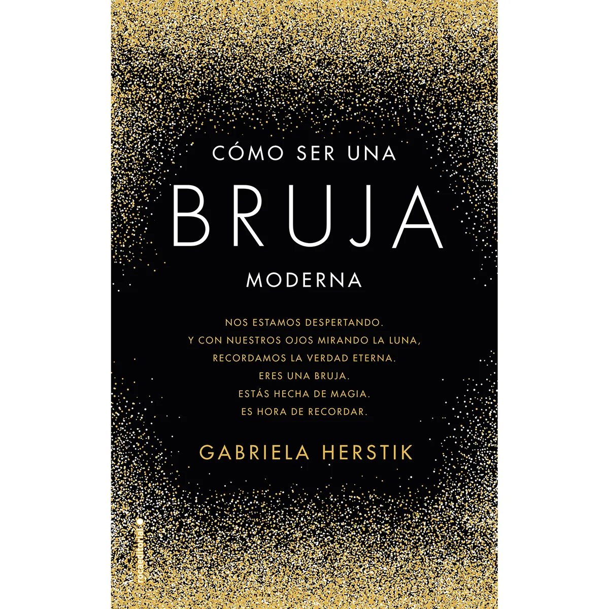 Cómo Ser Una Bruja Moderna / Gabriela Herstick