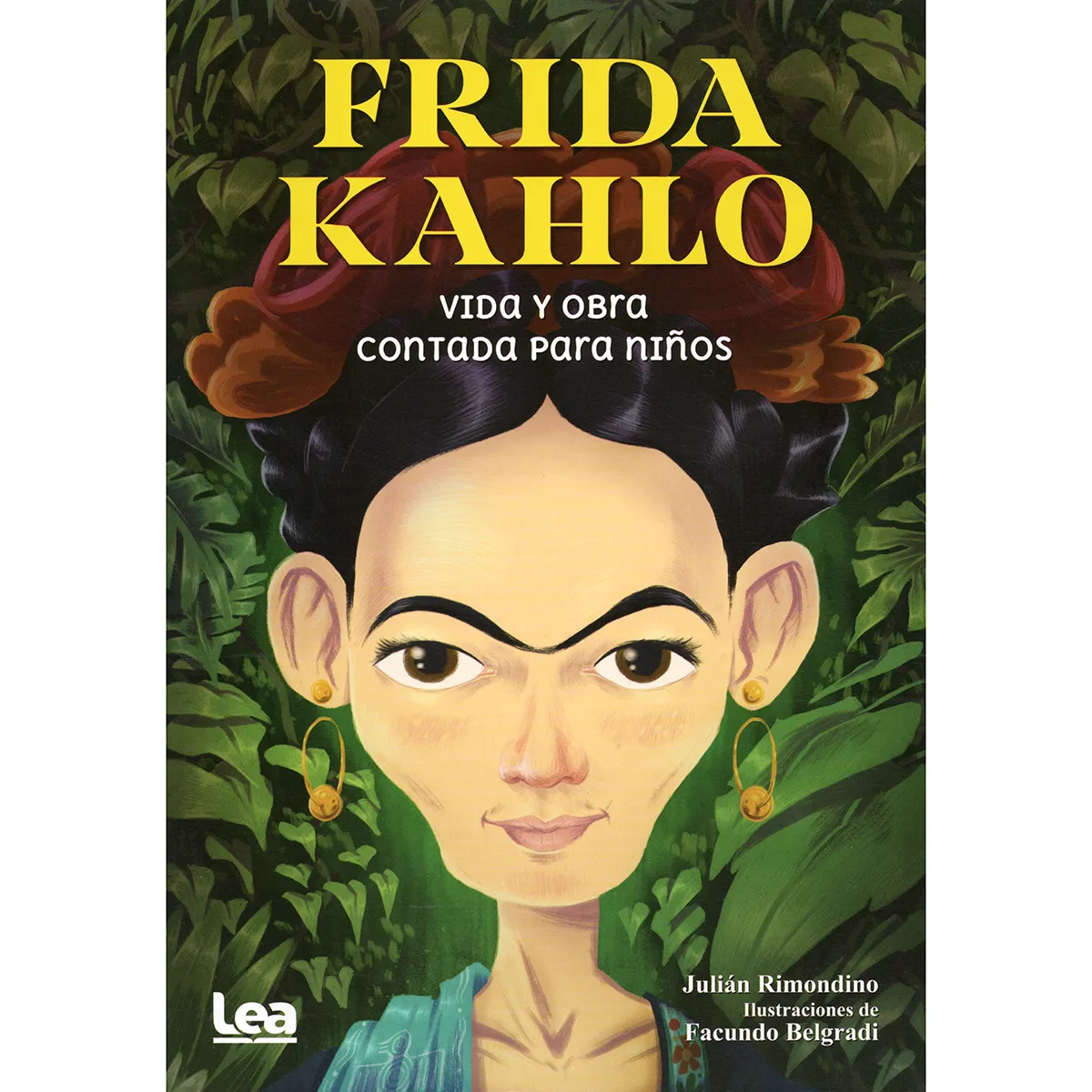 Frida Kahlo: Vida Y Obra Contada Para Niños