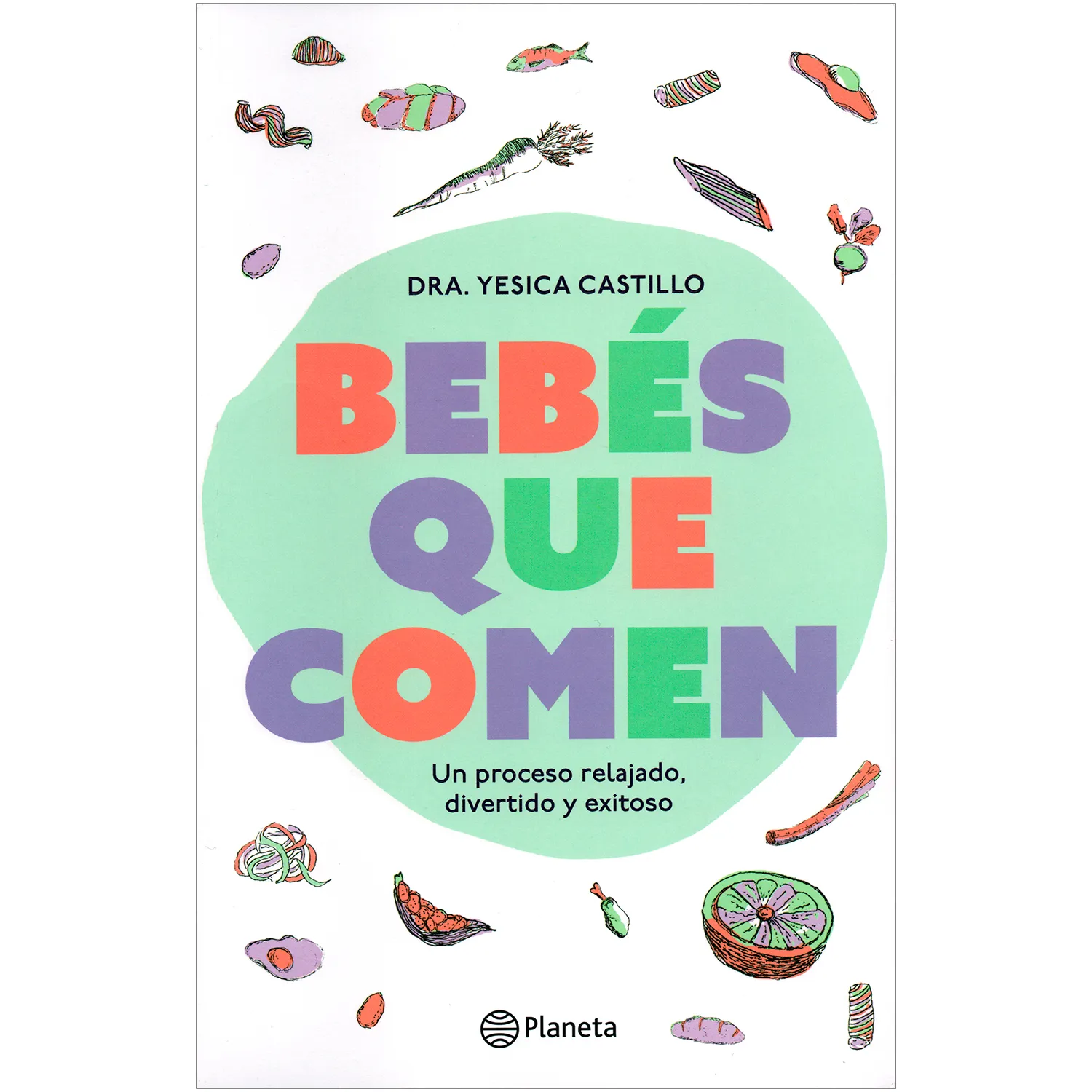 Bebés Que Comen. Dra. Yesica Castillo