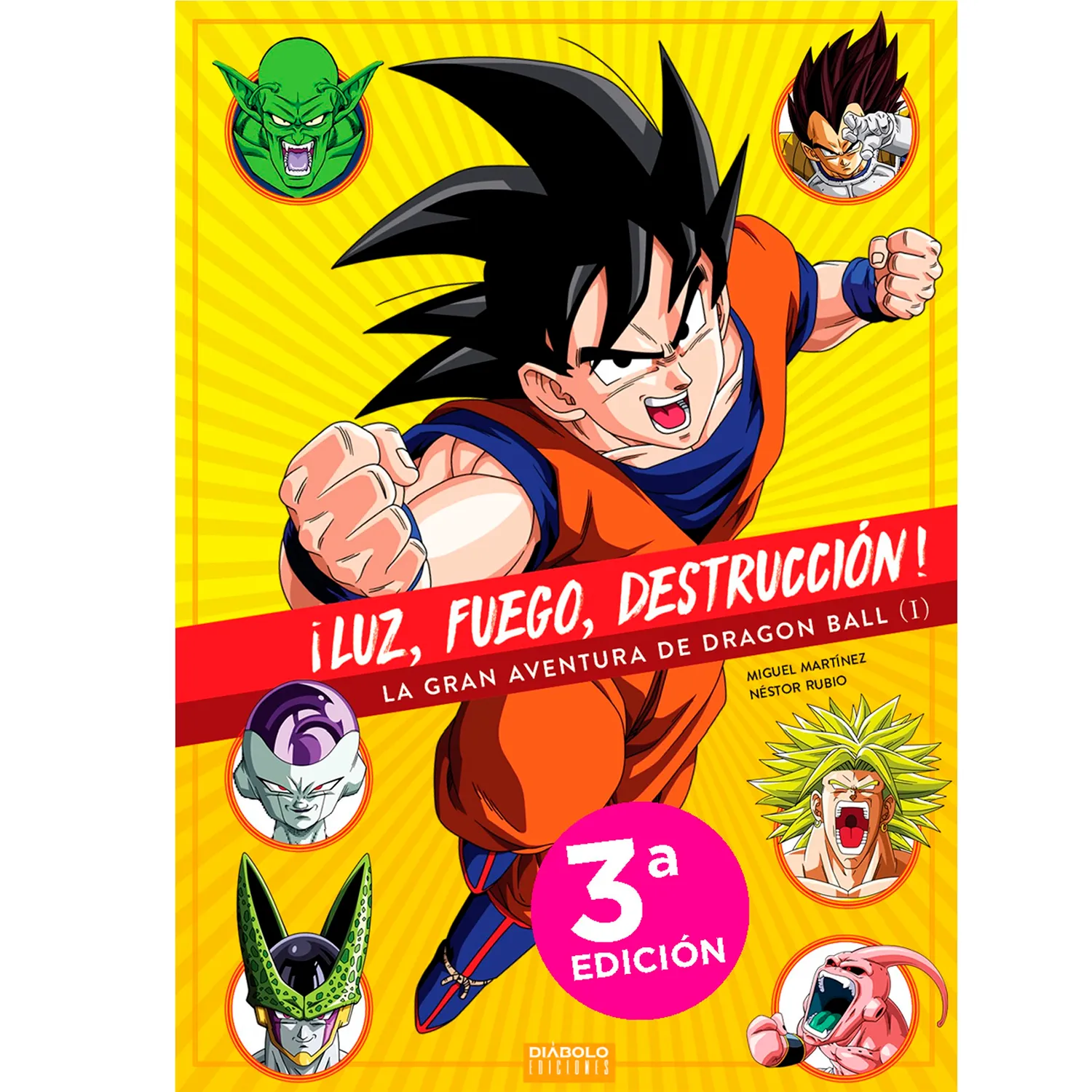 Luz, Fuego, Destruccion. La Gran Aventura De Dragon Ball 1