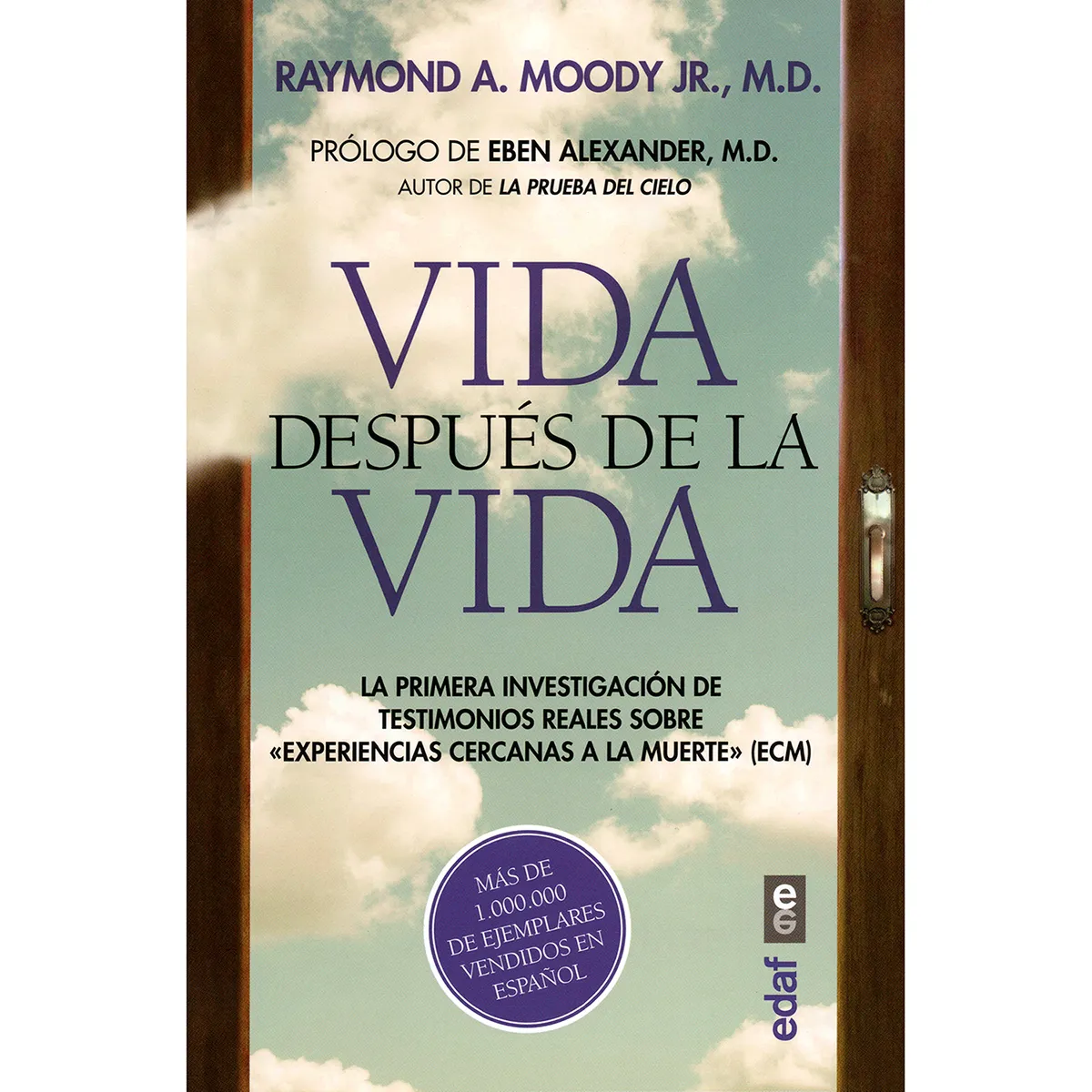 Vida Después De La Vida. Raymond A. Moody