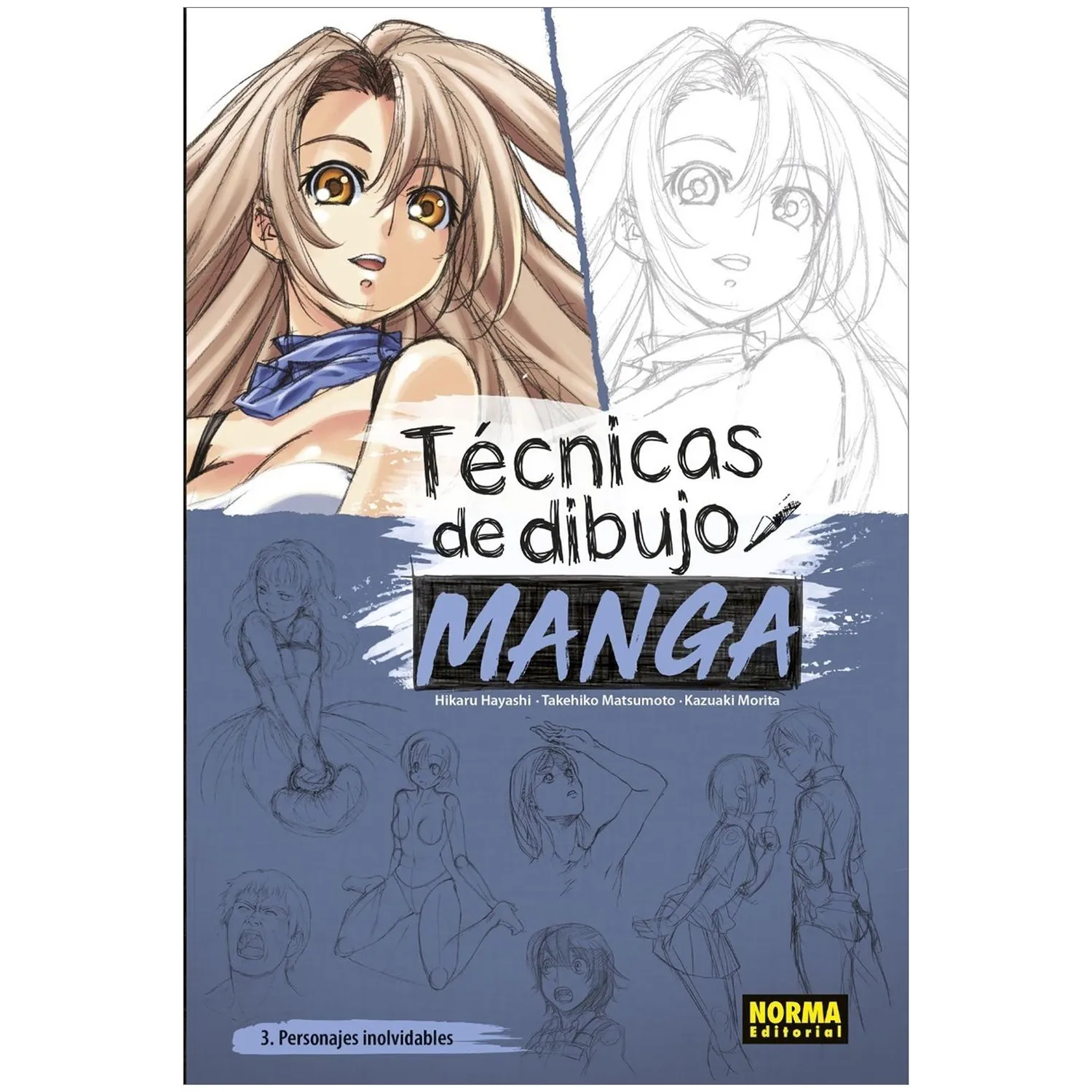 Técnicas De Dibujo Manga No. 3: Personajes Inolvidables