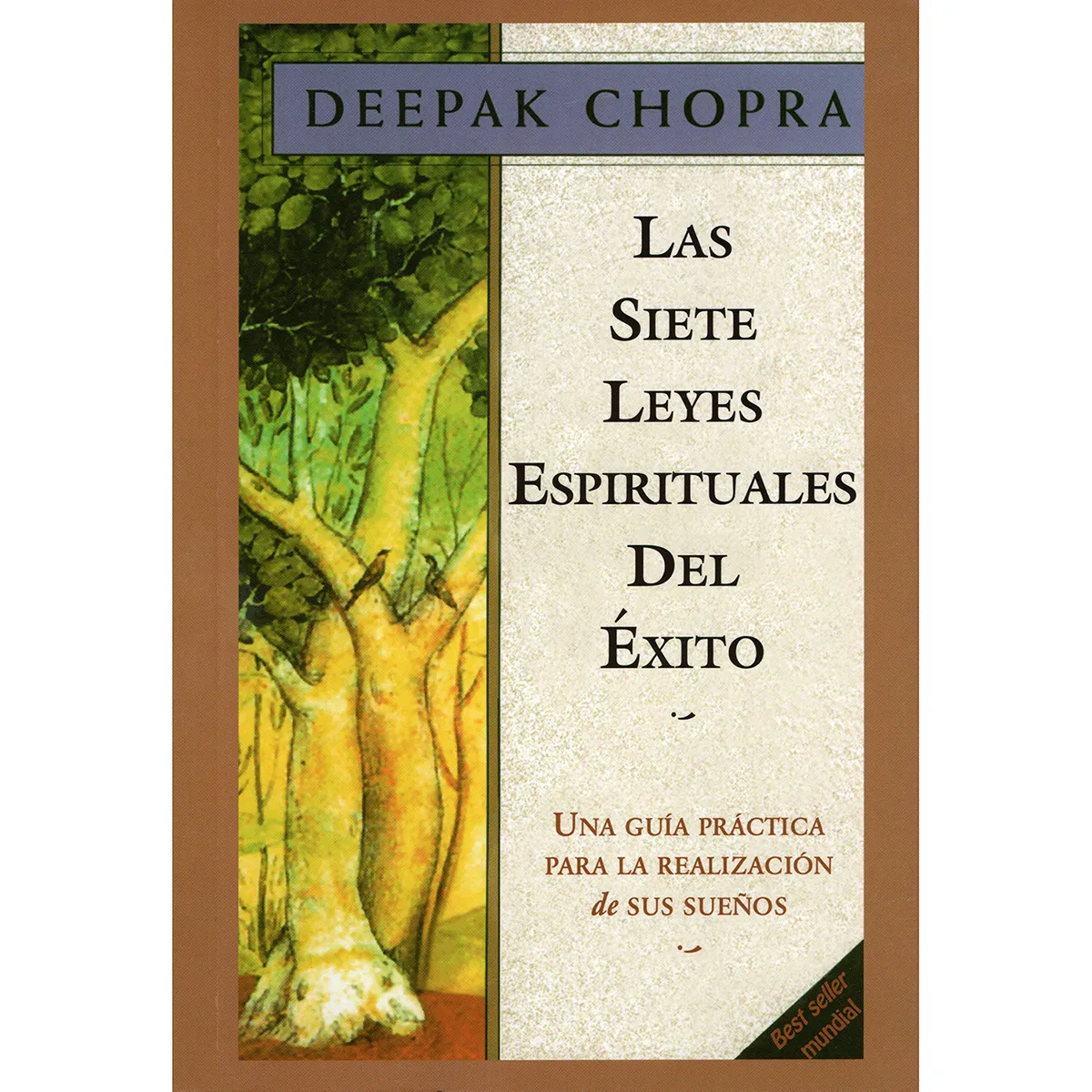 Las Siete Leyes Espirituales Del Exito. Deepak Chopra