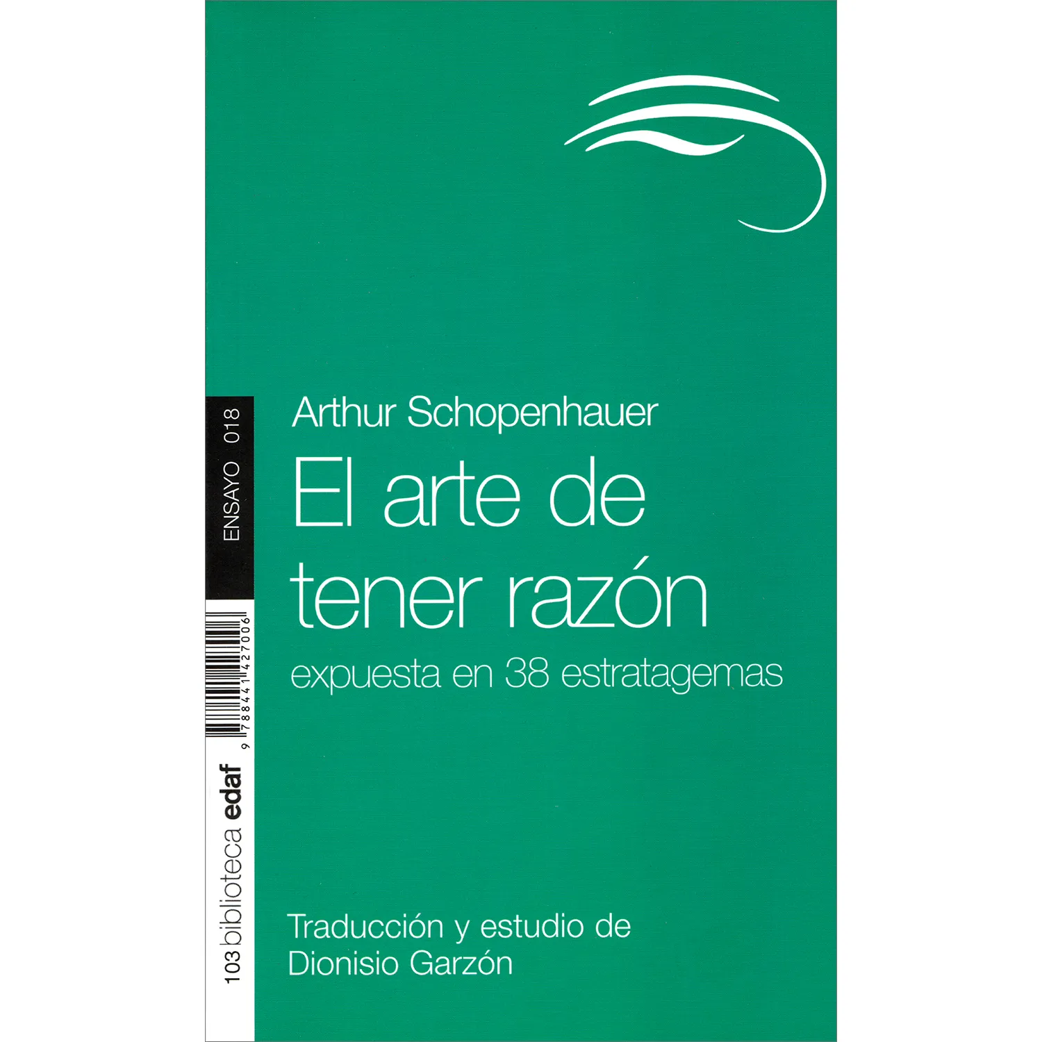 El Arte De Tener Razón. Arthur Schopenhauer