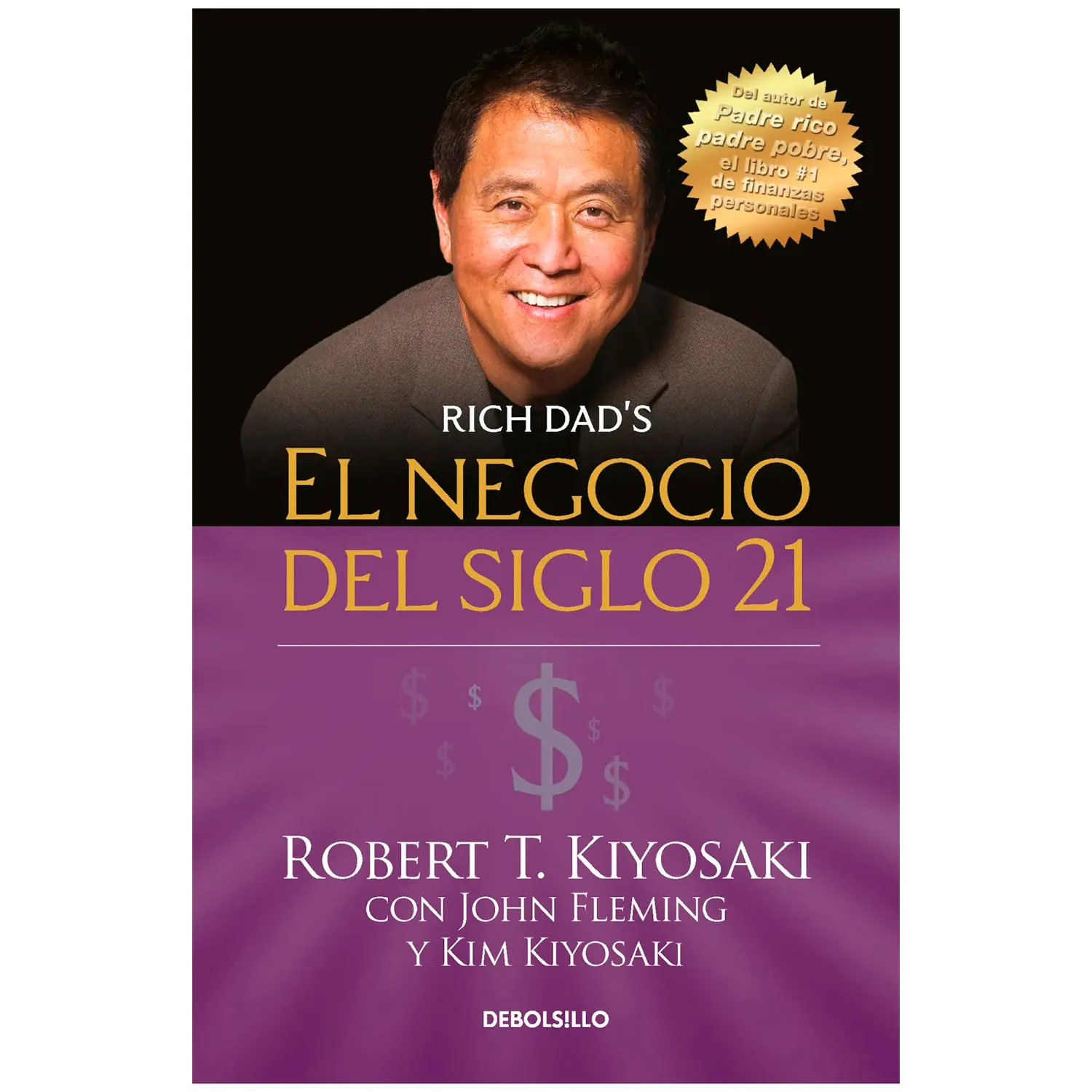 El Negocio Del Siglo 21. Robert T. Kiyosaki