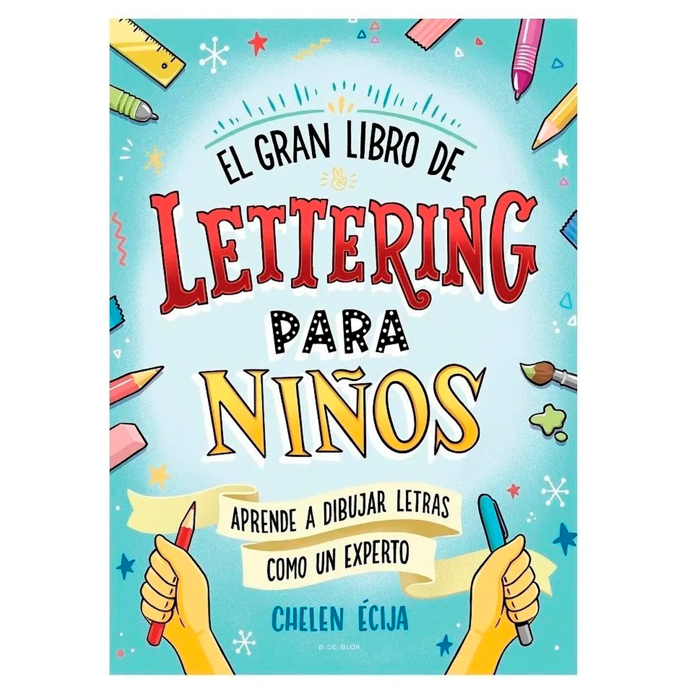 El Gran Libro De Lettering Para Niños