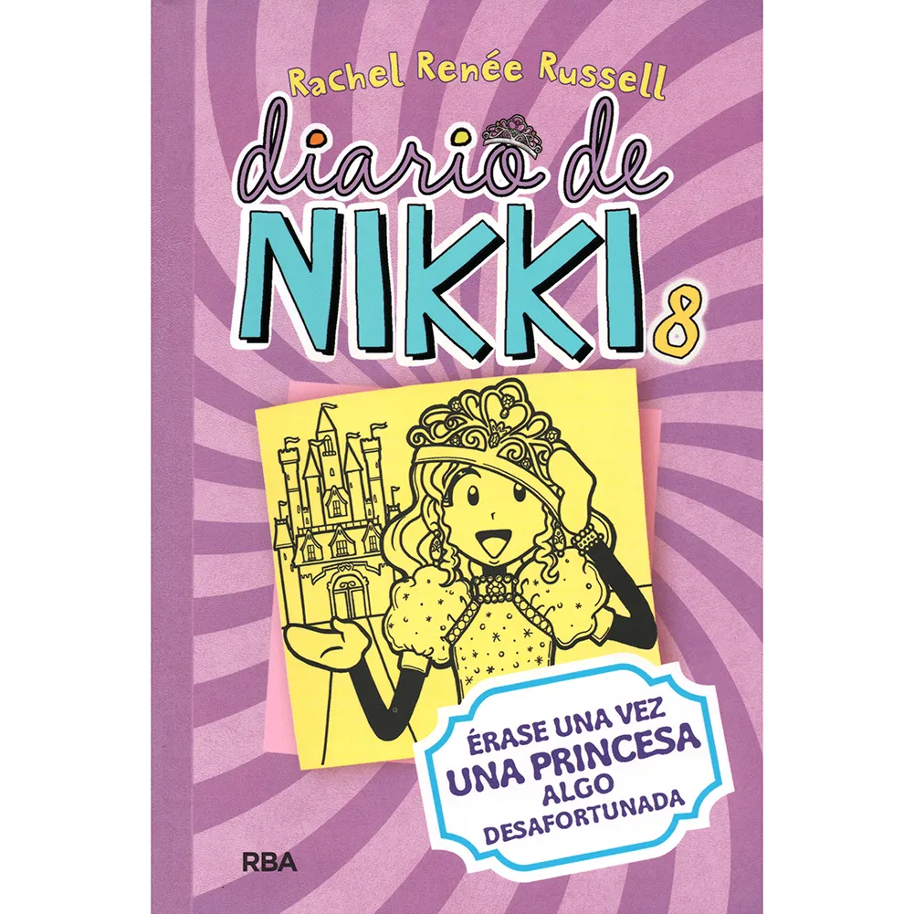 Diario De Nikki 8: Erase Una Vez Una Princesa Desafortunada