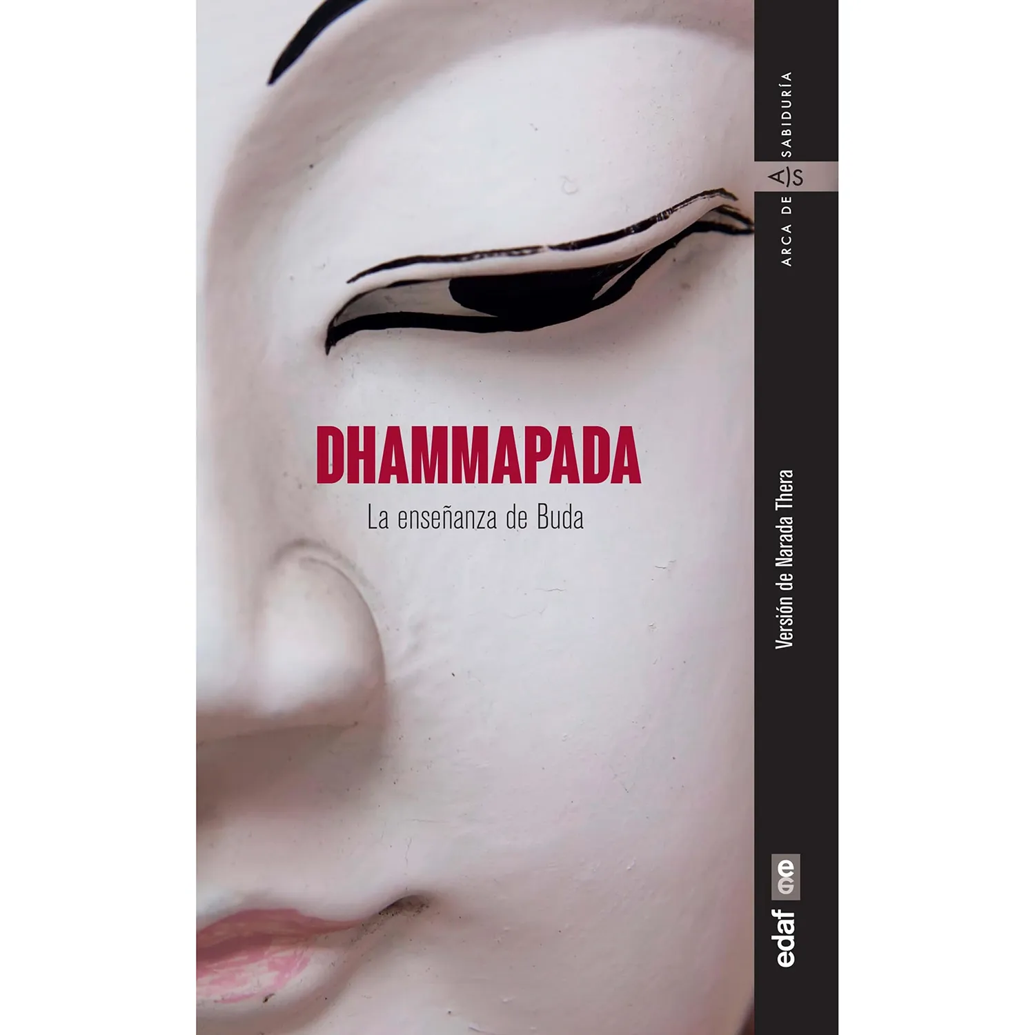 Dhammapada. La Enseñanza De Buda