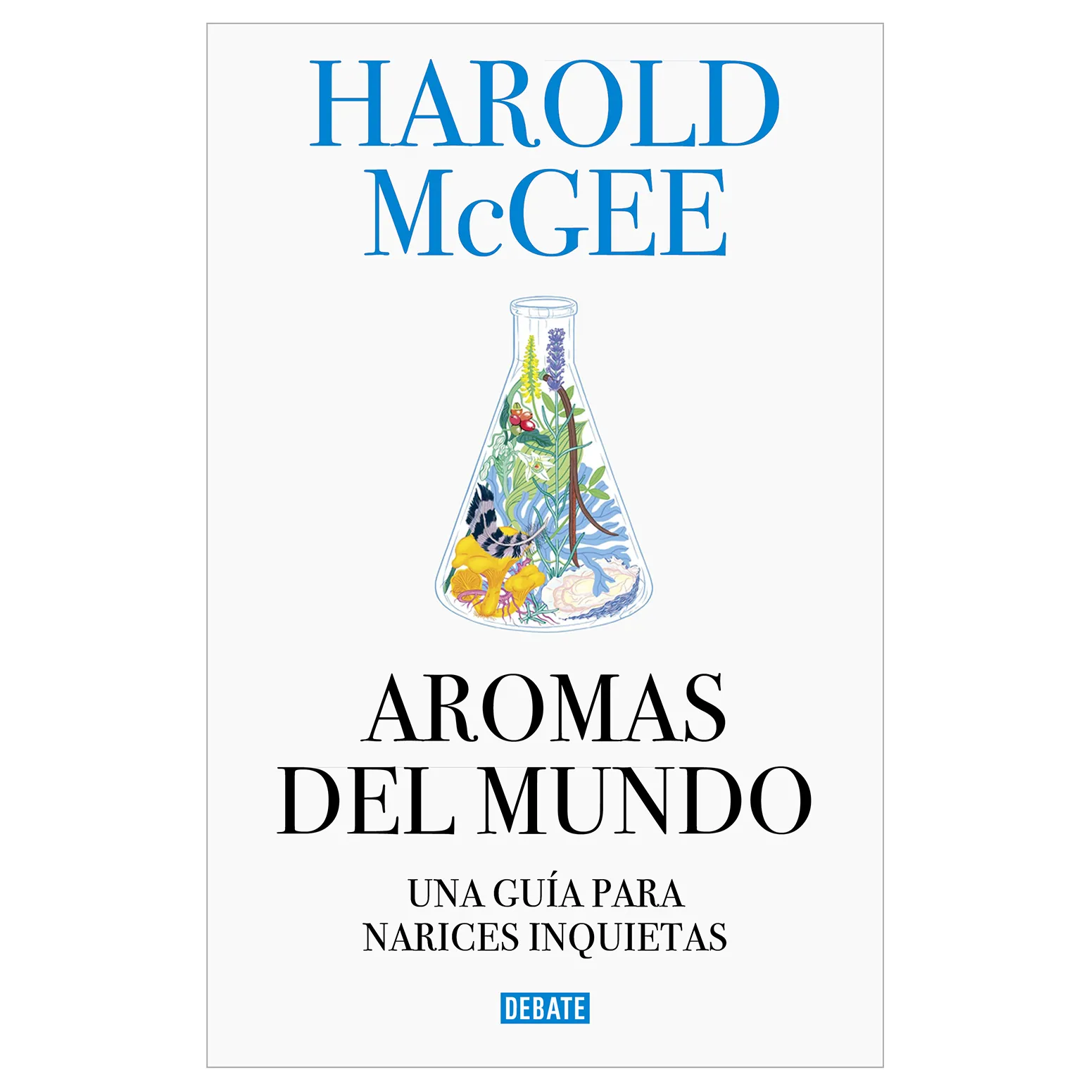 Aromas Del Mundo. Una Guía Para Narices Inquietas