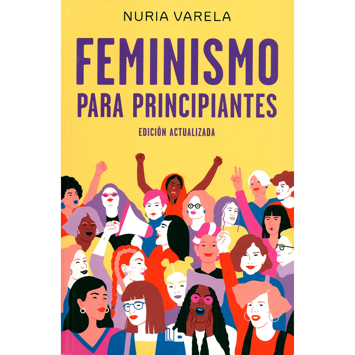 Feminismo Para Principiantes. Edición Actualizada