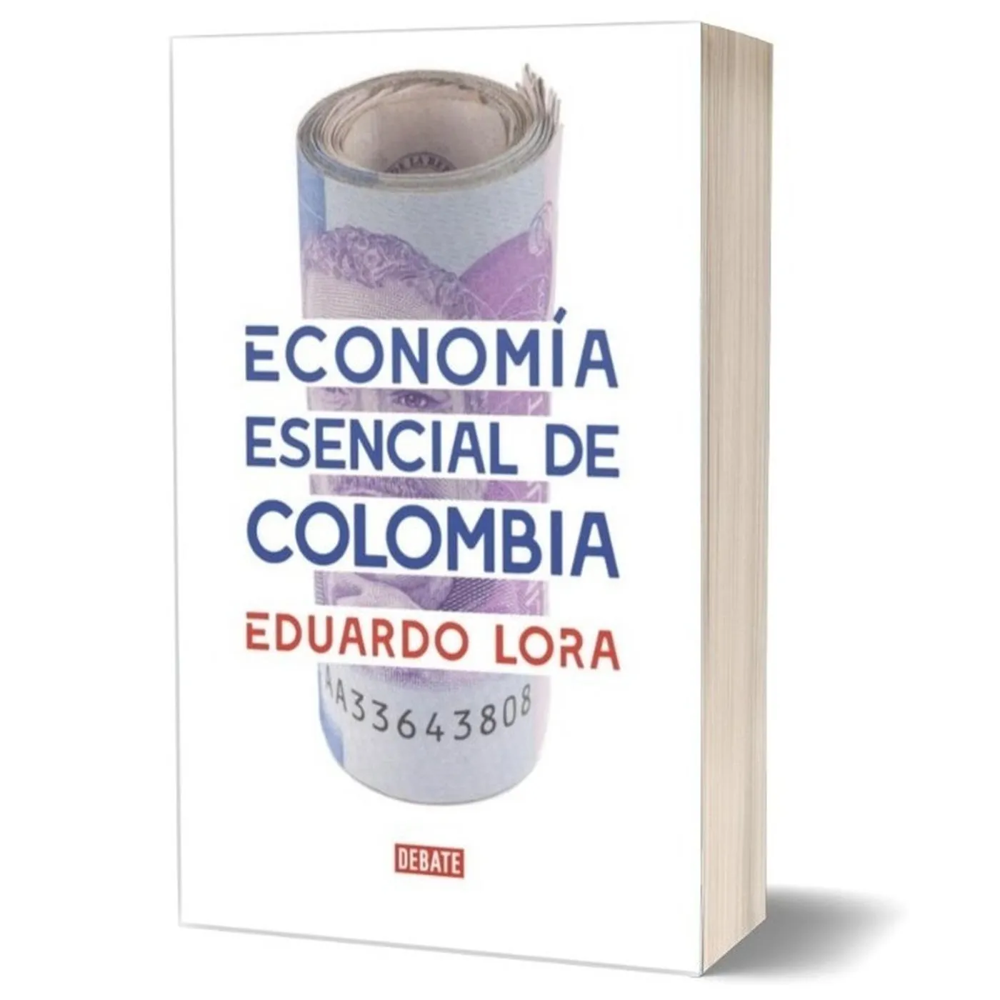 Economía Esencial De Colombia / Eduardo Lora