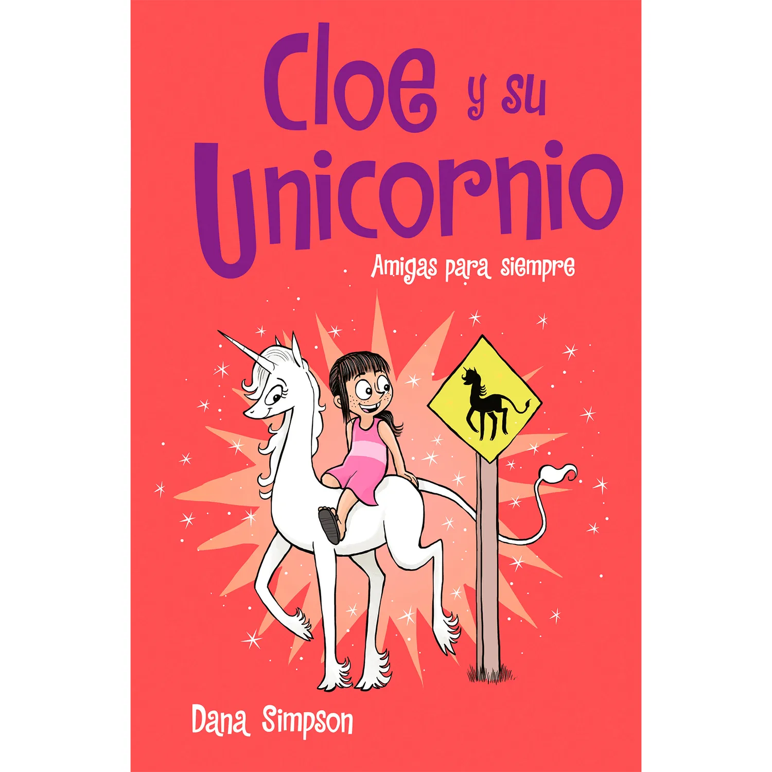 Cloe Y Su Unicornio 5. Amigas Para Siempre