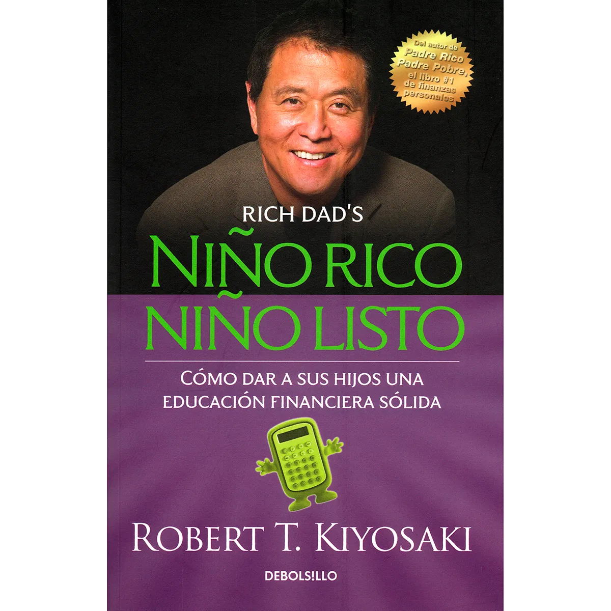 Niño Rico, Niño Listo. Robert T. Kiyosaki