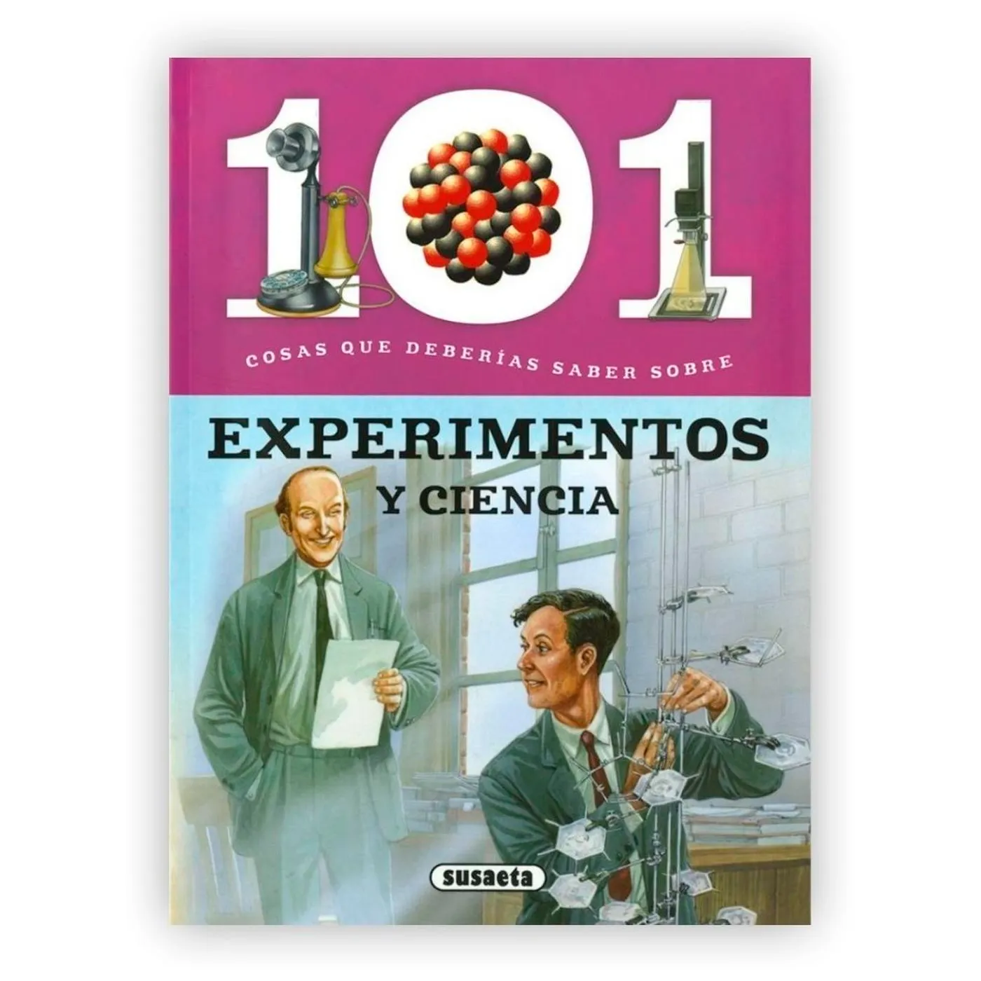 101 Cosas Que Deberias Saber Sobre Experimentos Y Ciencia
