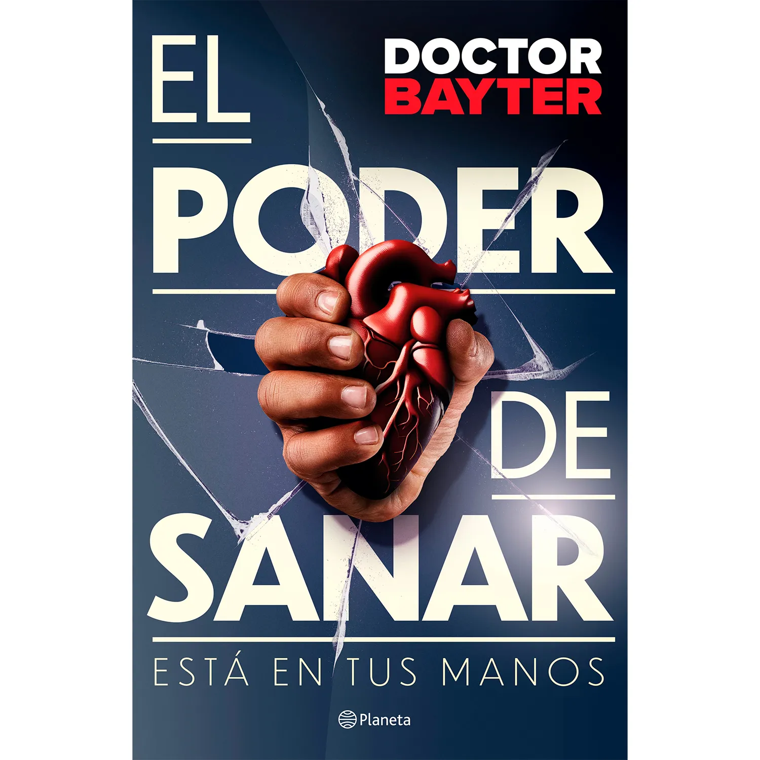 El Poder De Sanar. Doctor Bayter