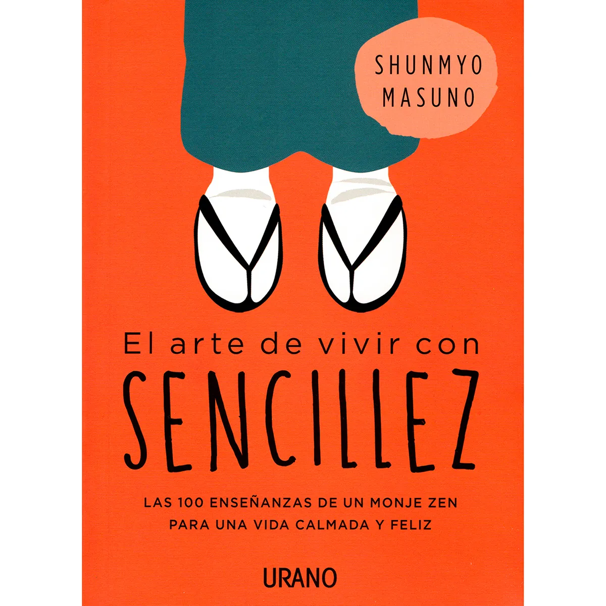 El Arte de Vivir con Sencillez. Shunmyo Masuno