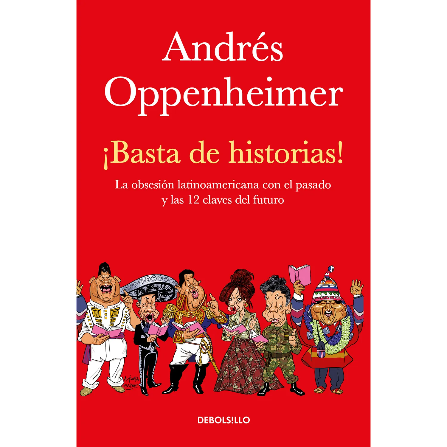 Basta De Historias / Andrés Oppenheimer