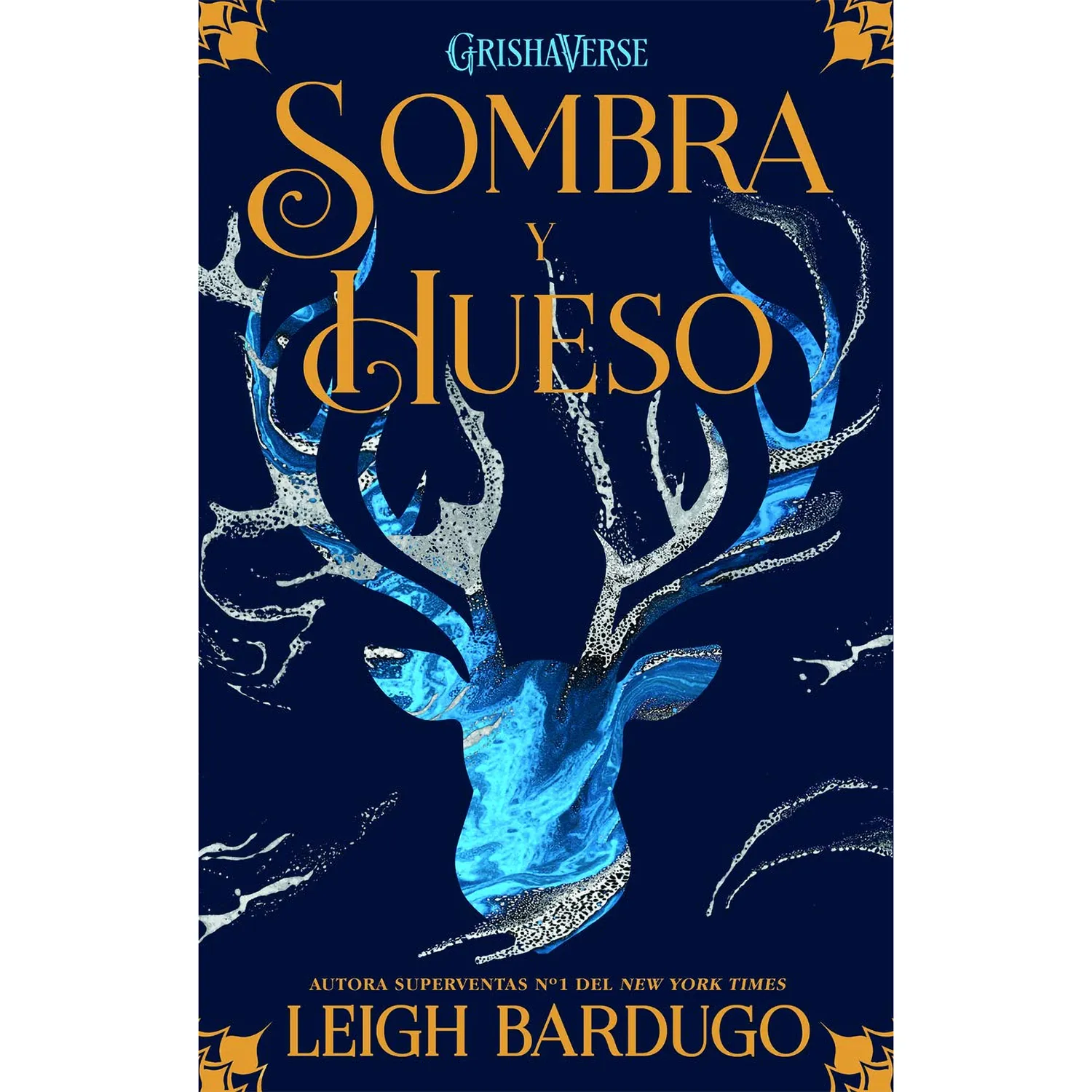 Sombra Y Hueso / Leigh Bardugo