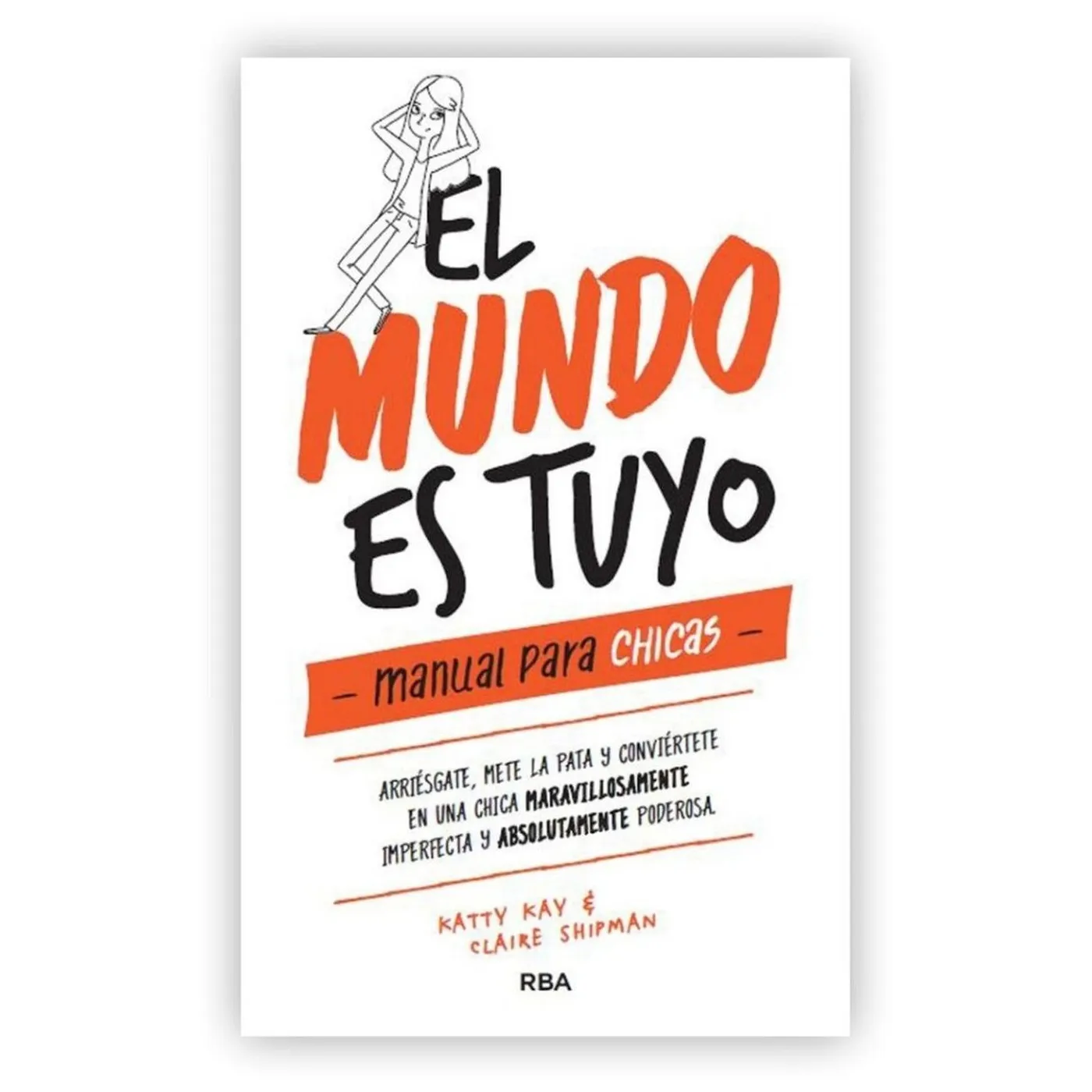 El Mundo Es Tuyo - Manual Para Chicas -