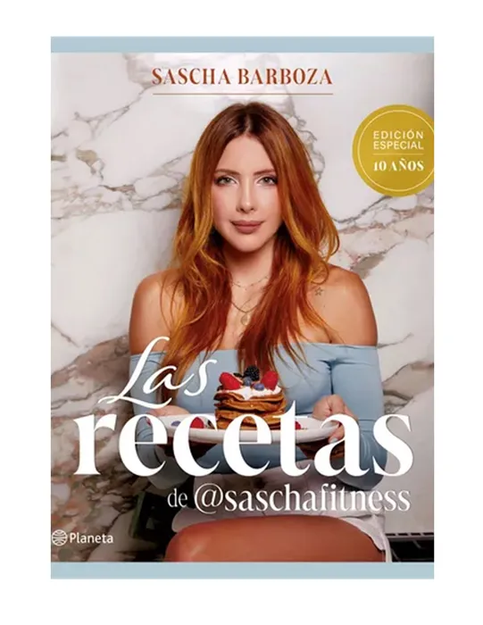 Las Recetas De Sascha Fitness / Sascha Barboza