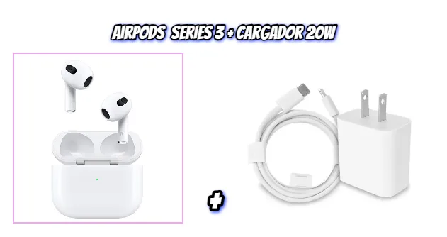 Airpods Series 3 1.1 + Cargador 20w: Sonido Inmersivo, Carga Rápida